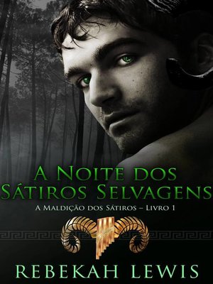 cover image of A Noite dos Sátiros Selvagens